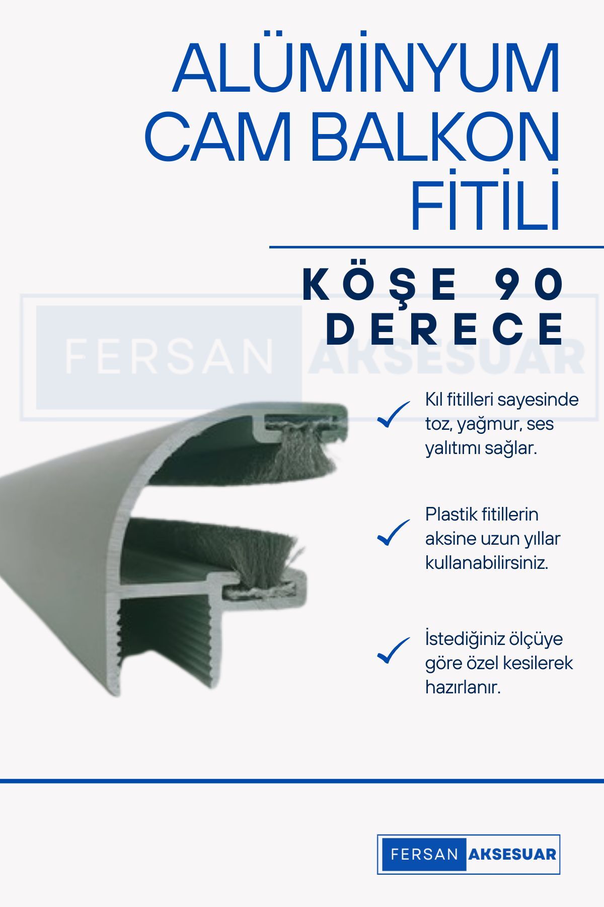 8 MM KÖŞE 90 DERECE ALÜMİNYUM CAM BALKON FİTİLİ
